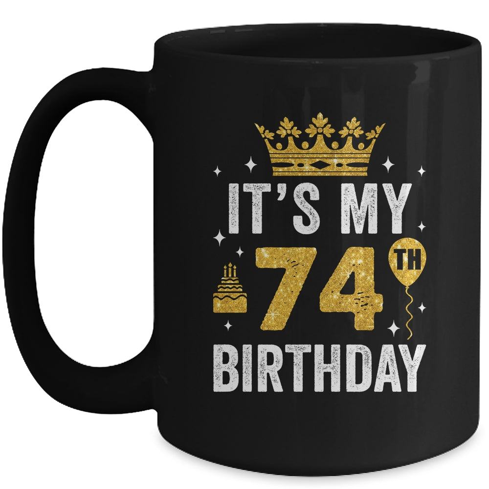 It's My 74th Birthday Idea For 74 Years Old Man And Woman Mug | siriusteestore