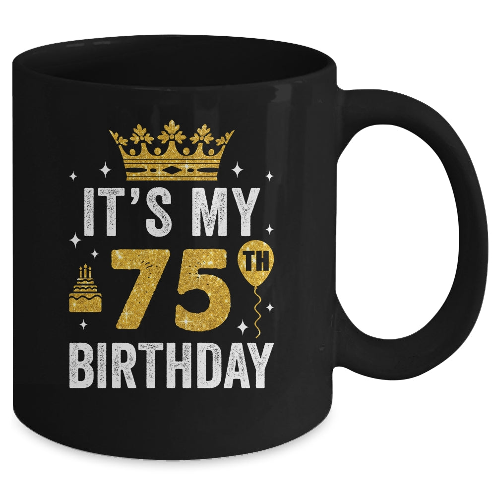 It's My 75th Birthday Idea For 75 Years Old Man And Woman Mug | siriusteestore