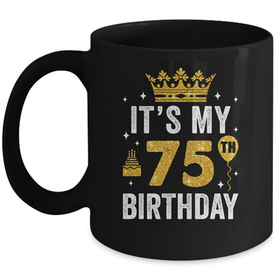 It's My 75th Birthday Idea For 75 Years Old Man And Woman Mug | siriusteestore