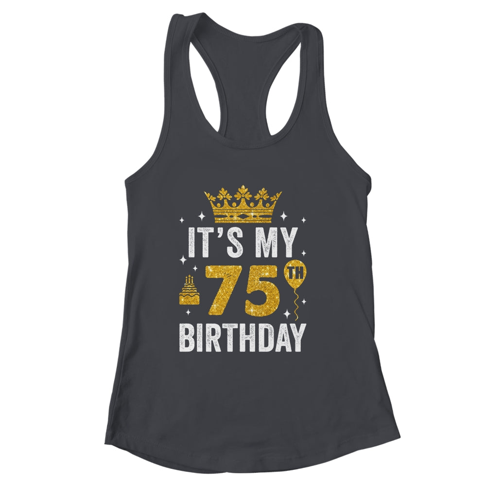 It's My 75th Birthday Idea For 75 Years Old Man And Woman Shirt & Tank Top | siriusteestore