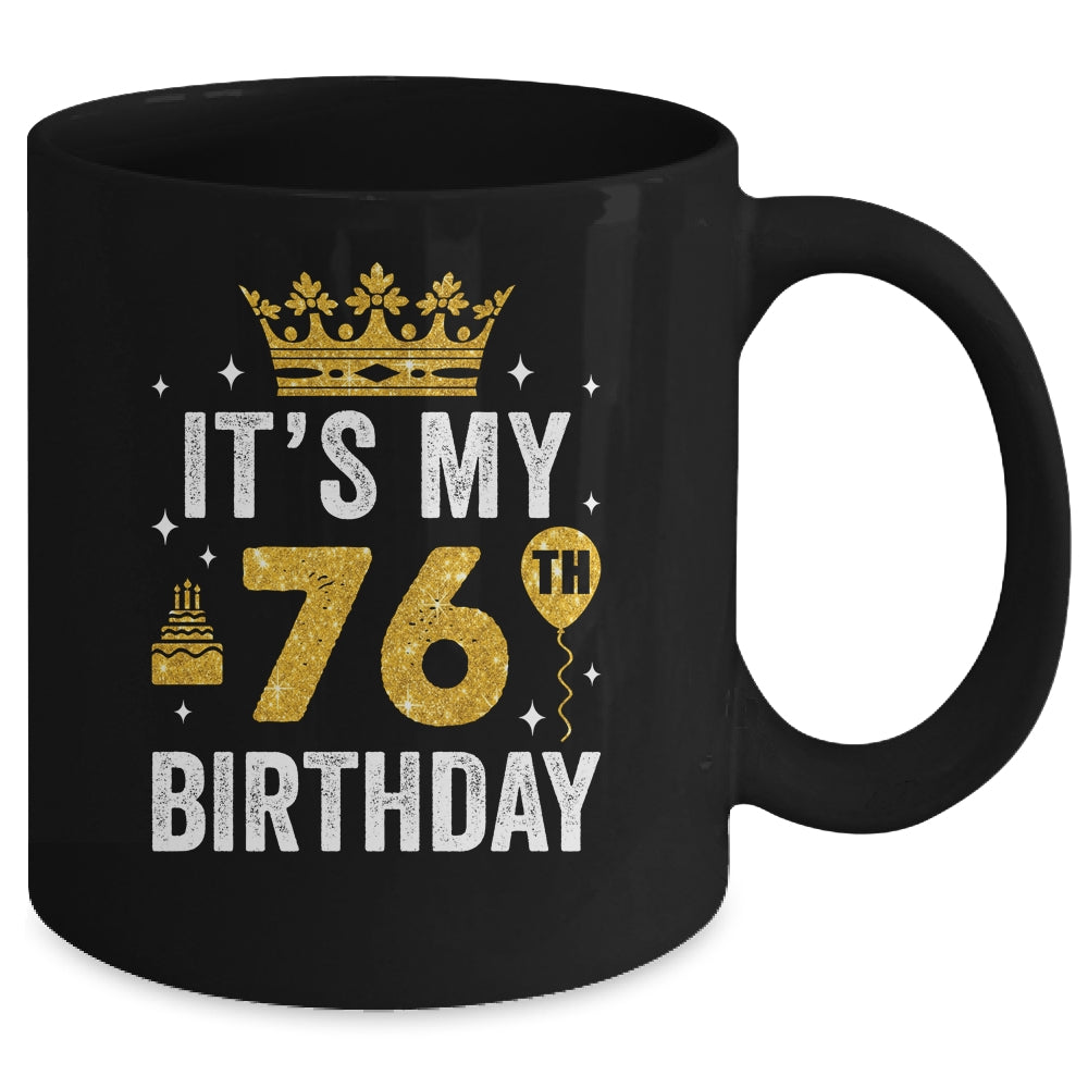 It's My 76th Birthday Idea For 76 Years Old Man And Woman Mug | siriusteestore