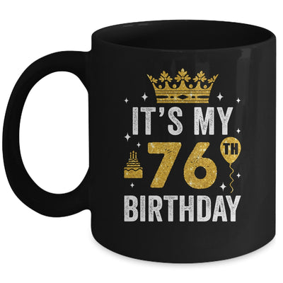 It's My 76th Birthday Idea For 76 Years Old Man And Woman Mug | siriusteestore