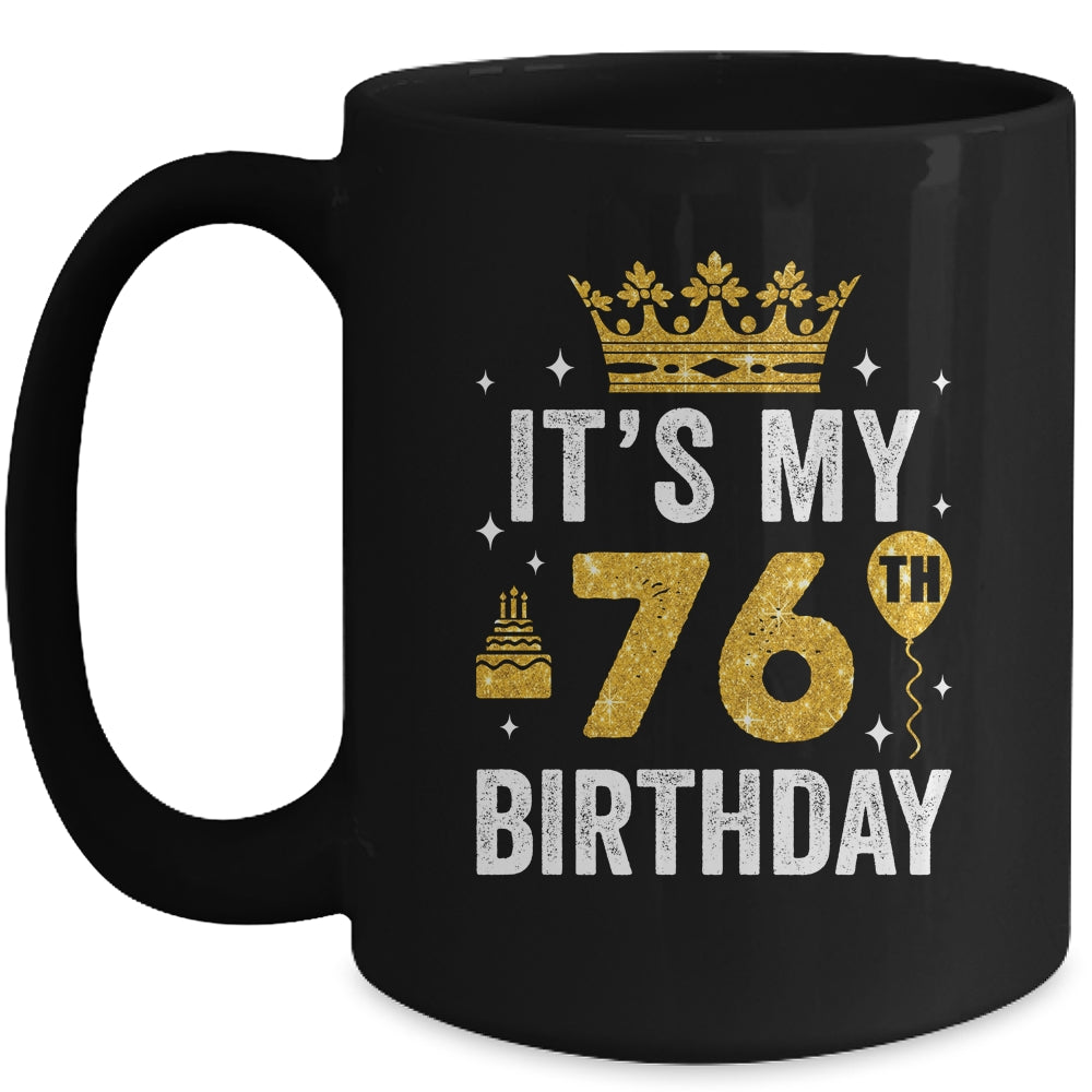 It's My 76th Birthday Idea For 76 Years Old Man And Woman Mug | siriusteestore