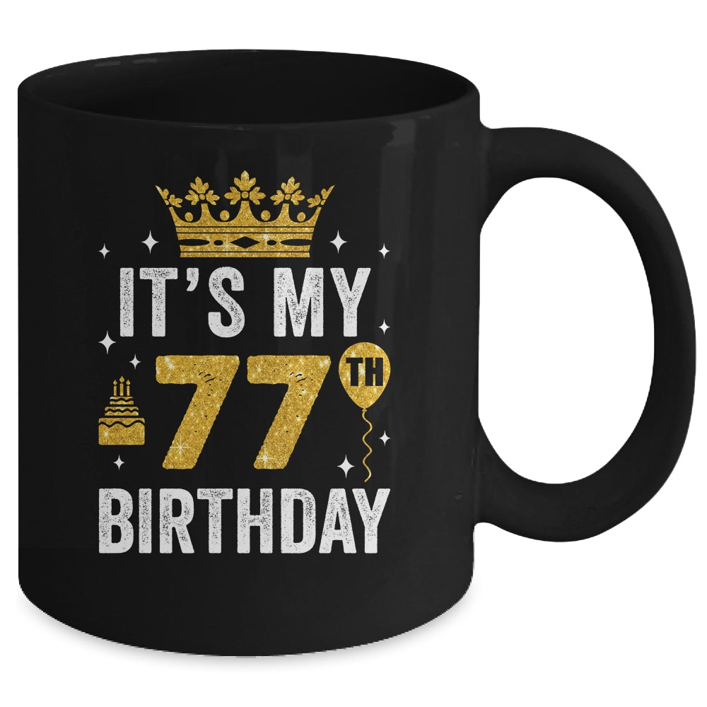 It's My 77th Birthday Idea For 77 Years Old Man And Woman Mug | siriusteestore