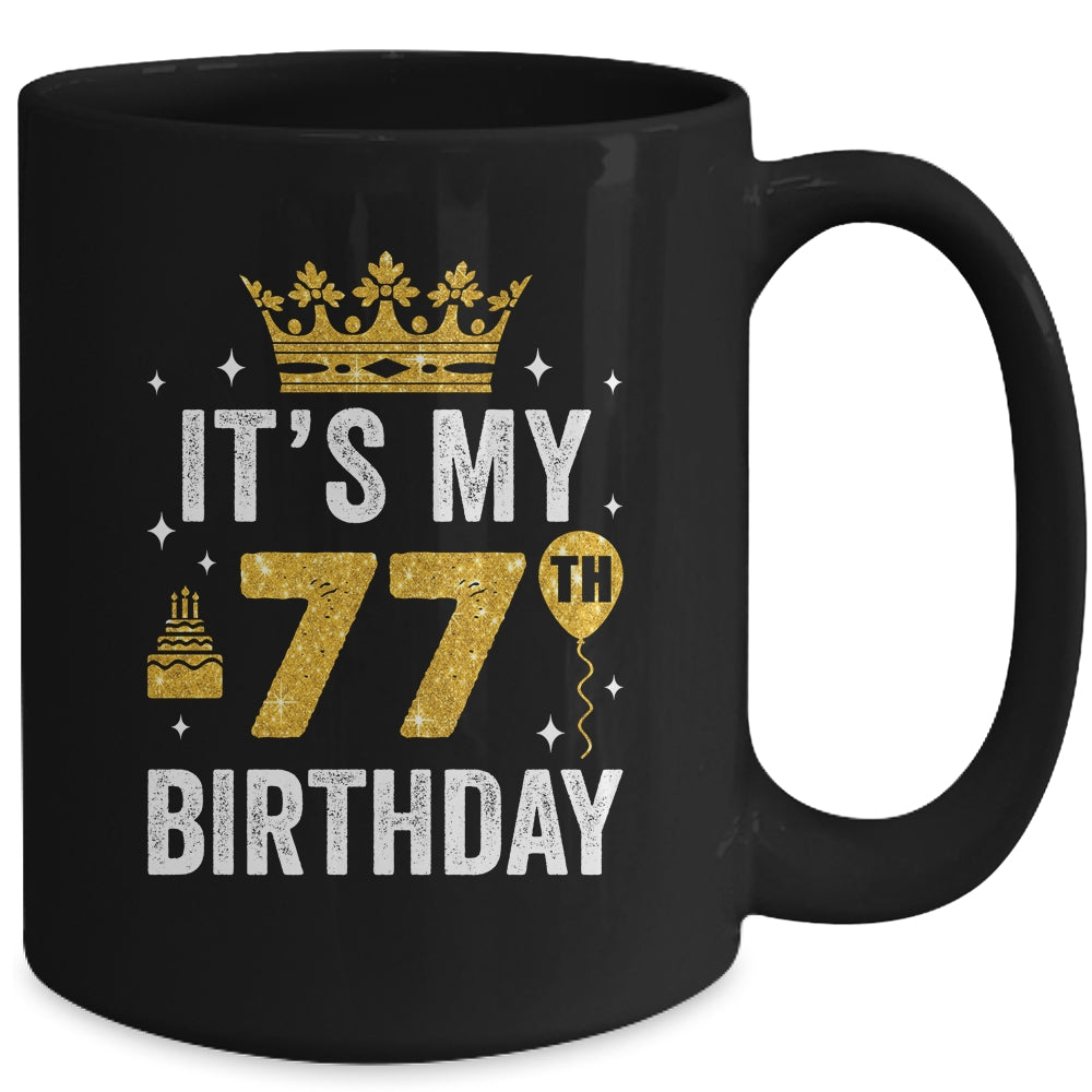 It's My 77th Birthday Idea For 77 Years Old Man And Woman Mug | siriusteestore