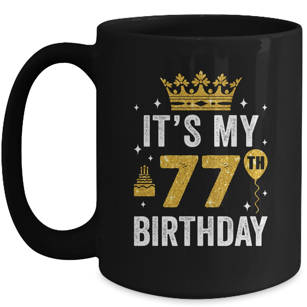 It's My 77th Birthday Idea For 77 Years Old Man And Woman Mug | siriusteestore