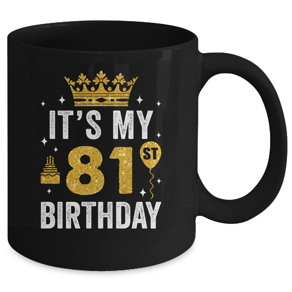 It's My 81st Birthday Idea For 81 Years Old Man And Woman Mug | siriusteestore