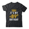 It's My 89th Birthday Idea For 89 Years Old Man And Woman Shirt & Tank Top | siriusteestore