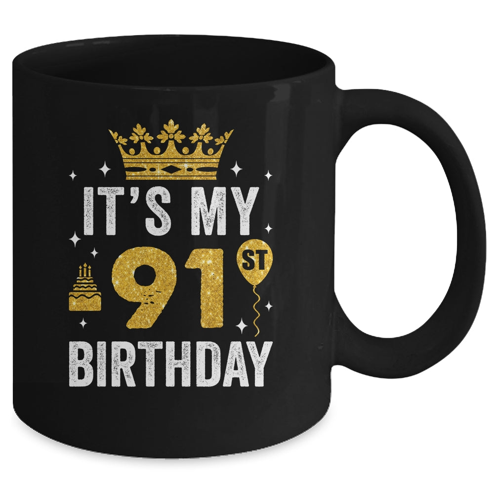 It's My 91st Birthday Idea For 91 Years Old Man And Woman Mug | siriusteestore