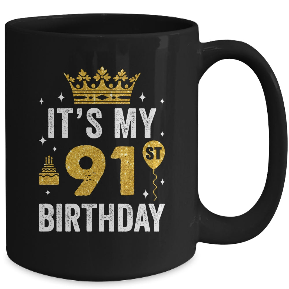 It's My 91st Birthday Idea For 91 Years Old Man And Woman Mug | siriusteestore