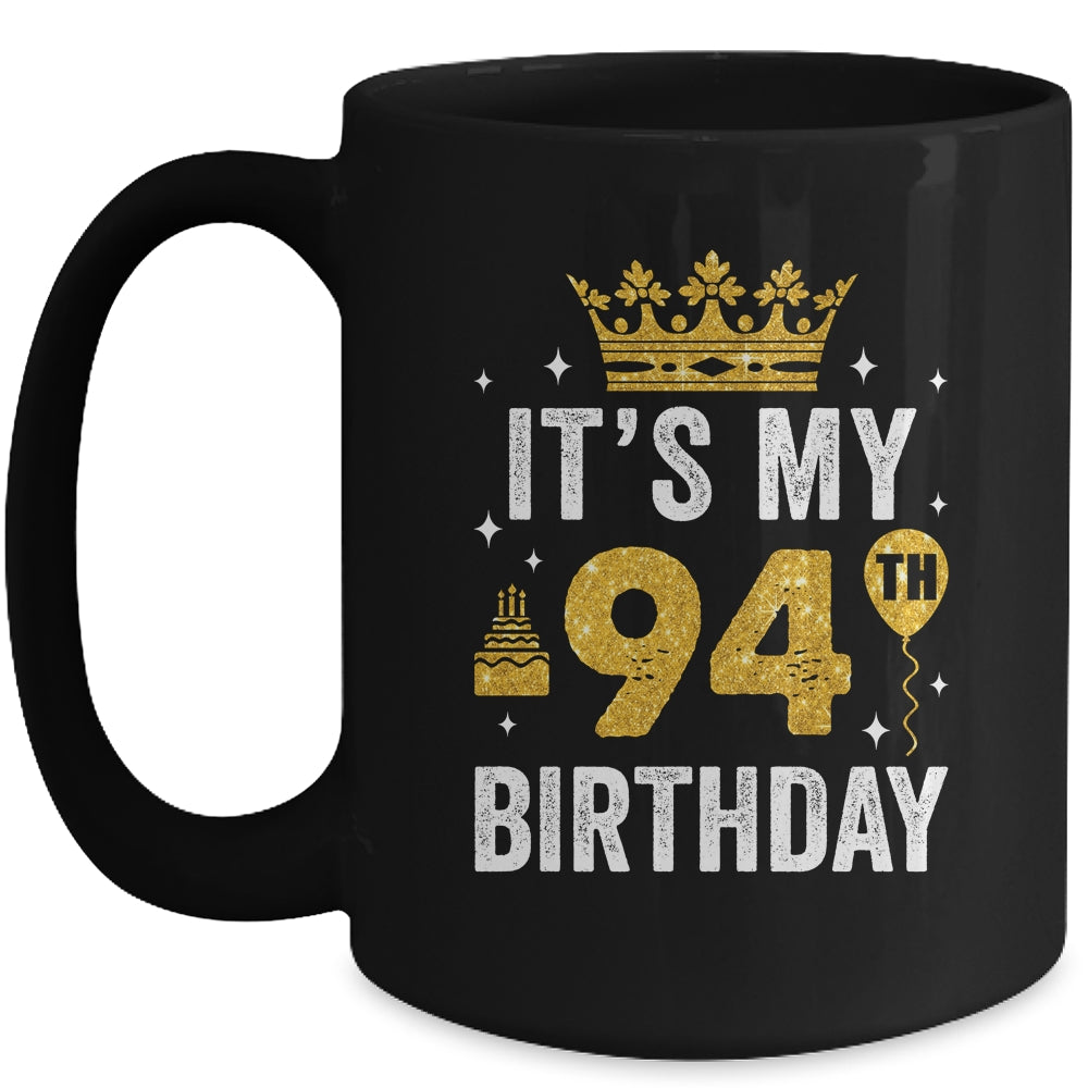 It's My 94th Birthday Idea For 94 Years Old Man And Woman Mug | siriusteestore