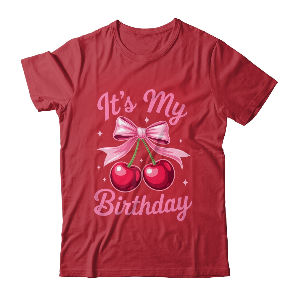 It's My Birthday Coquette Bow Cherry Birthday Girls Women Shirt & Hoodie | siriusteestore