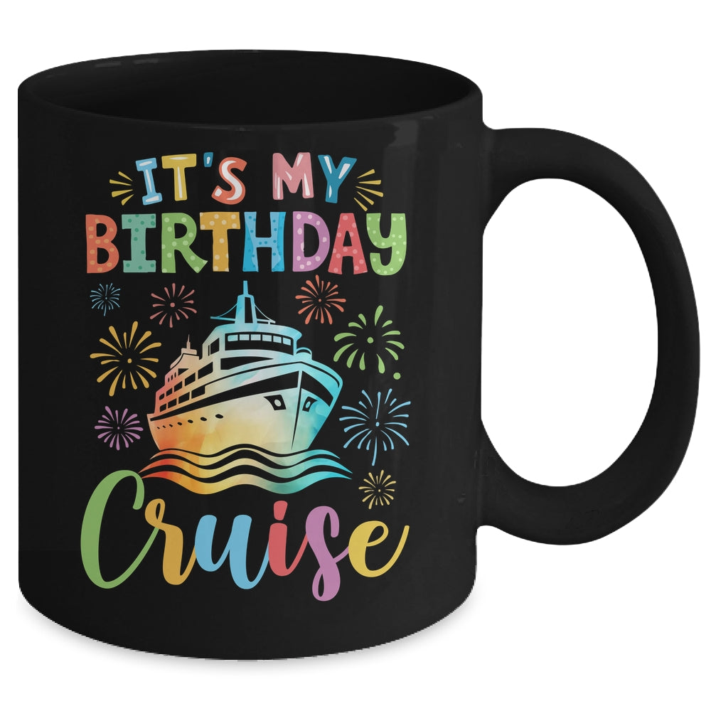 It's My Birthday Cruise Cruising Vacation Birthday Trip Mug | siriusteestore