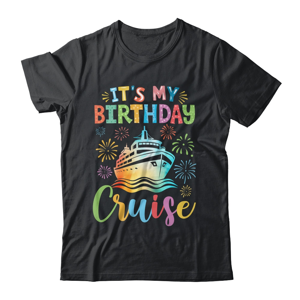 It's My Birthday Cruise Cruising Vacation Birthday Trip Shirt & Tank Top | siriusteestore