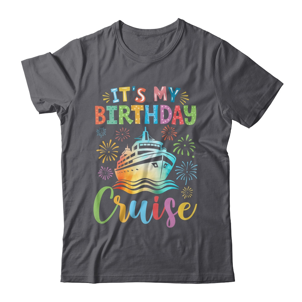 It's My Birthday Cruise Cruising Vacation Birthday Trip Shirt & Tank Top | siriusteestore