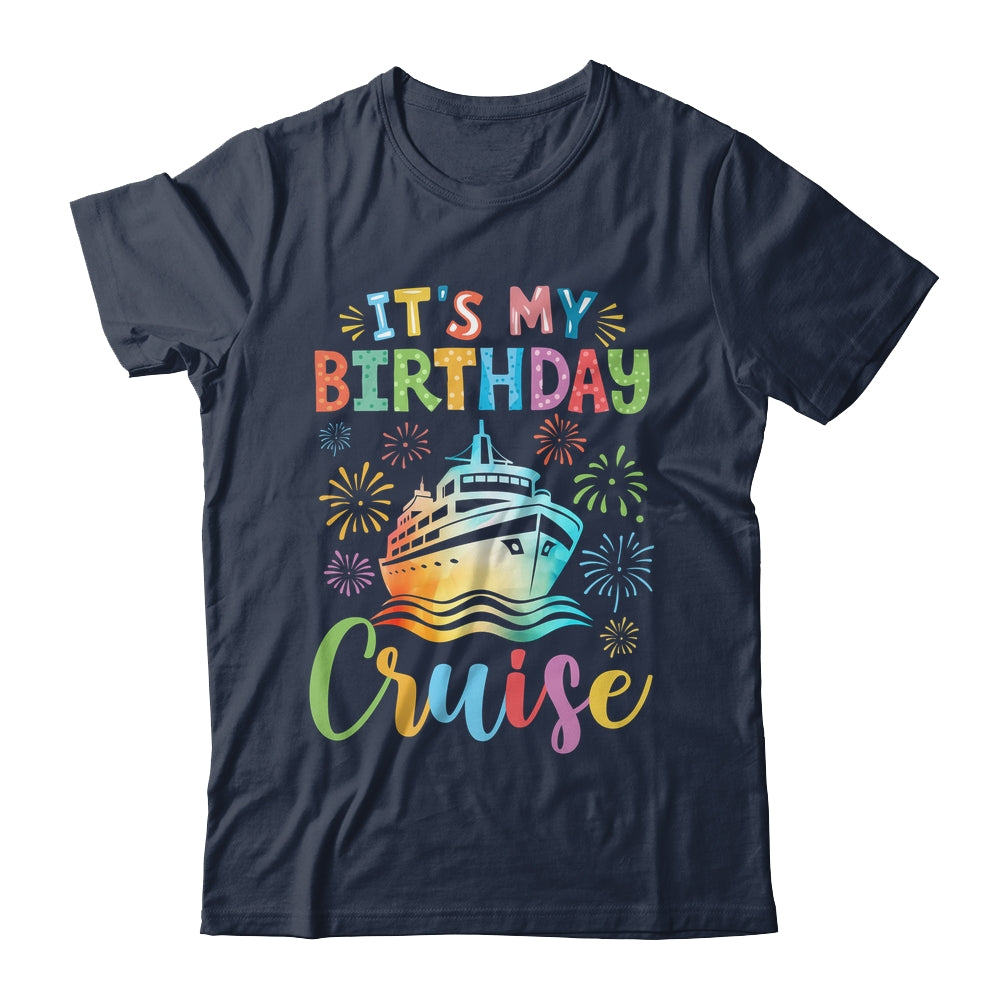 It's My Birthday Cruise Cruising Vacation Birthday Trip Shirt & Tank Top | siriusteestore
