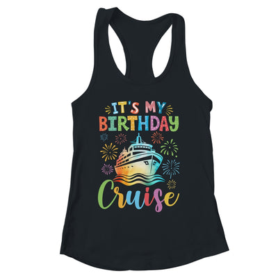 It's My Birthday Cruise Cruising Vacation Birthday Trip Shirt & Tank Top | siriusteestore