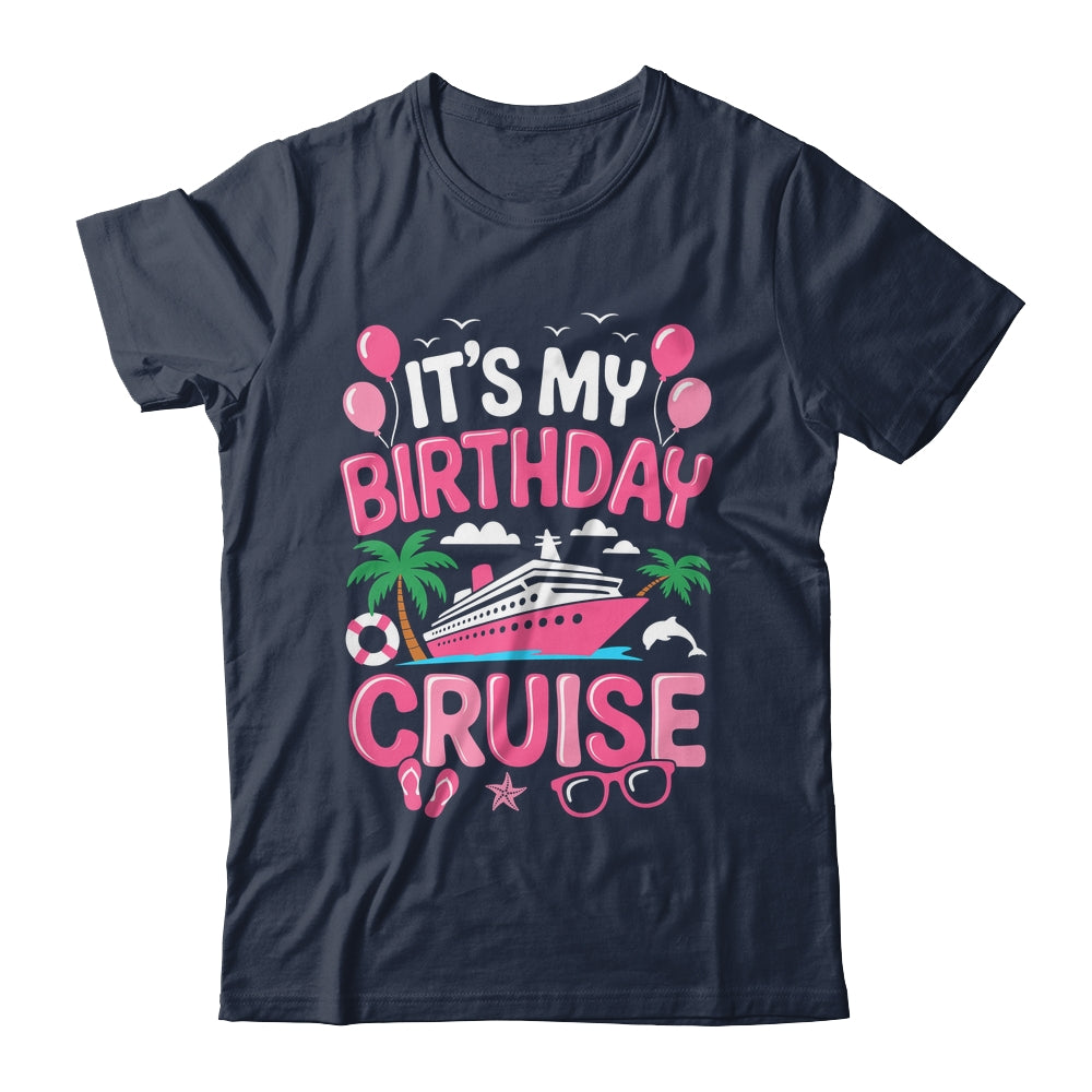 It's My Birthday Cruise Cute Pink Sea Trip Women Girls Kids Shirt & Tank Top | siriusteestore