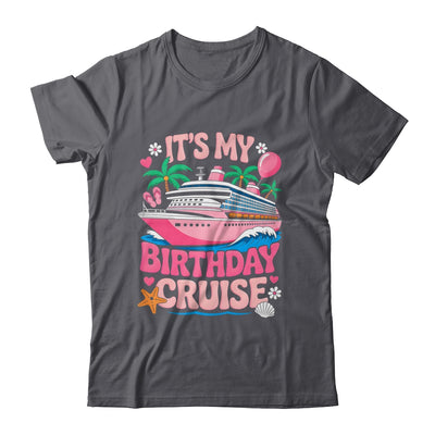It's My Birthday Cruise Funny Cruising Vacation Women Girls Shirt & Tank Top | siriusteestore