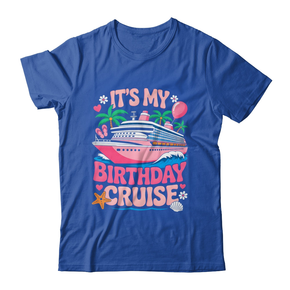 It's My Birthday Cruise Funny Cruising Vacation Women Girls Shirt & Tank Top | siriusteestore
