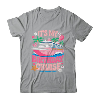 It's My Birthday Cruise Funny Cruising Vacation Women Girls Shirt & Tank Top | siriusteestore