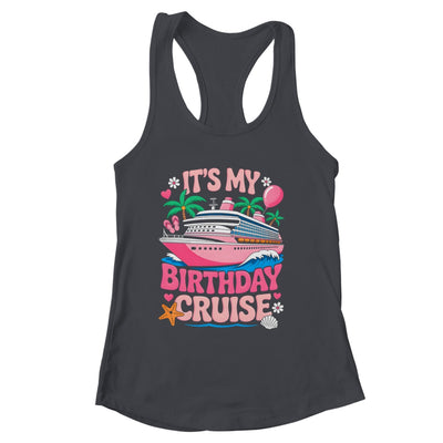 It's My Birthday Cruise Funny Cruising Vacation Women Girls Shirt & Tank Top | siriusteestore