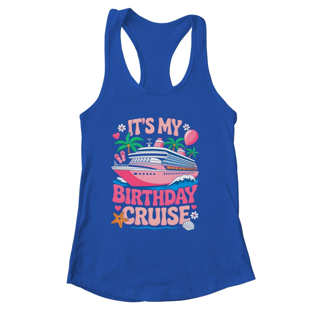 It's My Birthday Cruise Funny Cruising Vacation Women Girls Shirt & Tank Top | siriusteestore