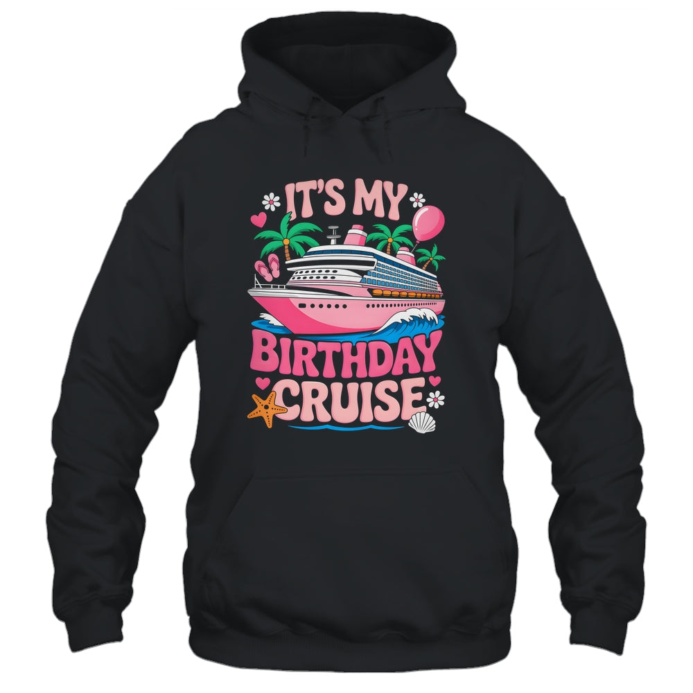 It's My Birthday Cruise Funny Cruising Vacation Women Girls Shirt & Tank Top | siriusteestore