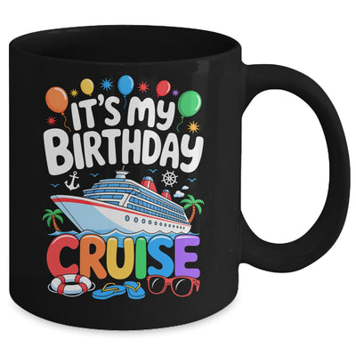 It's My Birthday Cruise Funny Sea Trip Men Women Boys Kids Mug | siriusteestore