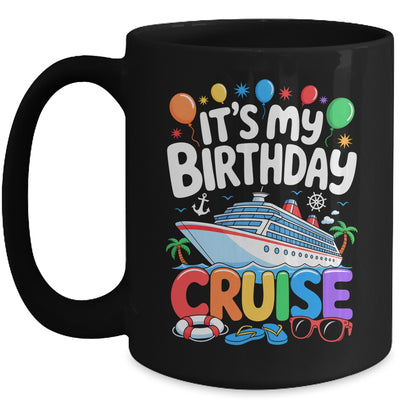 It's My Birthday Cruise Funny Sea Trip Men Women Boys Kids Mug | siriusteestore
