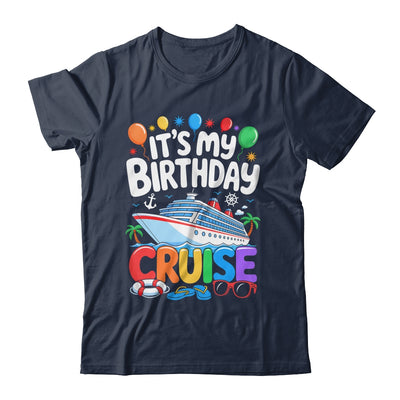 It's My Birthday Cruise Funny Sea Trip Men Women Boys Kids Shirt & Tank Top | siriusteestore