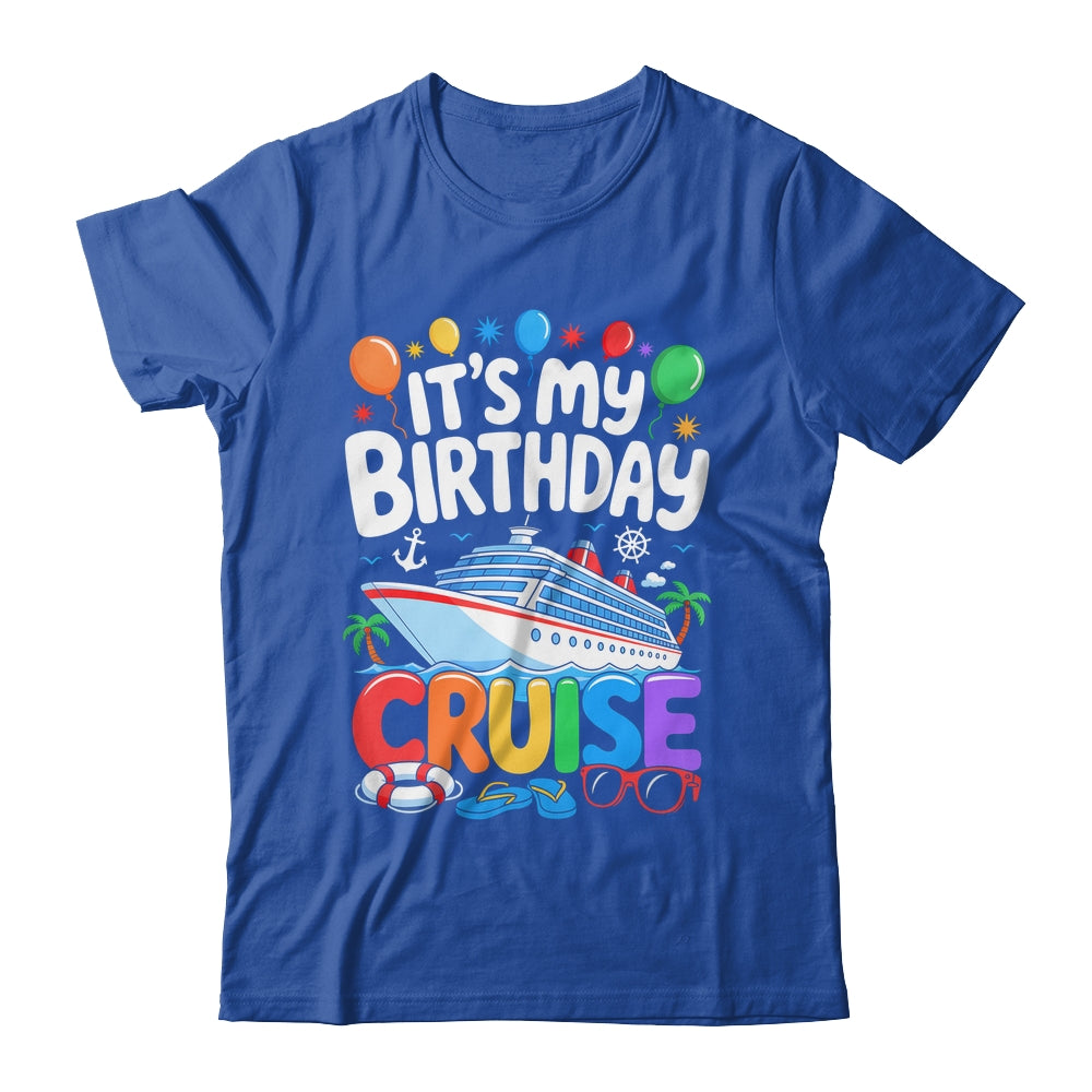It's My Birthday Cruise Funny Sea Trip Men Women Boys Kids Shirt & Tank Top | siriusteestore