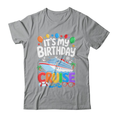 It's My Birthday Cruise Funny Sea Trip Men Women Boys Kids Shirt & Tank Top | siriusteestore