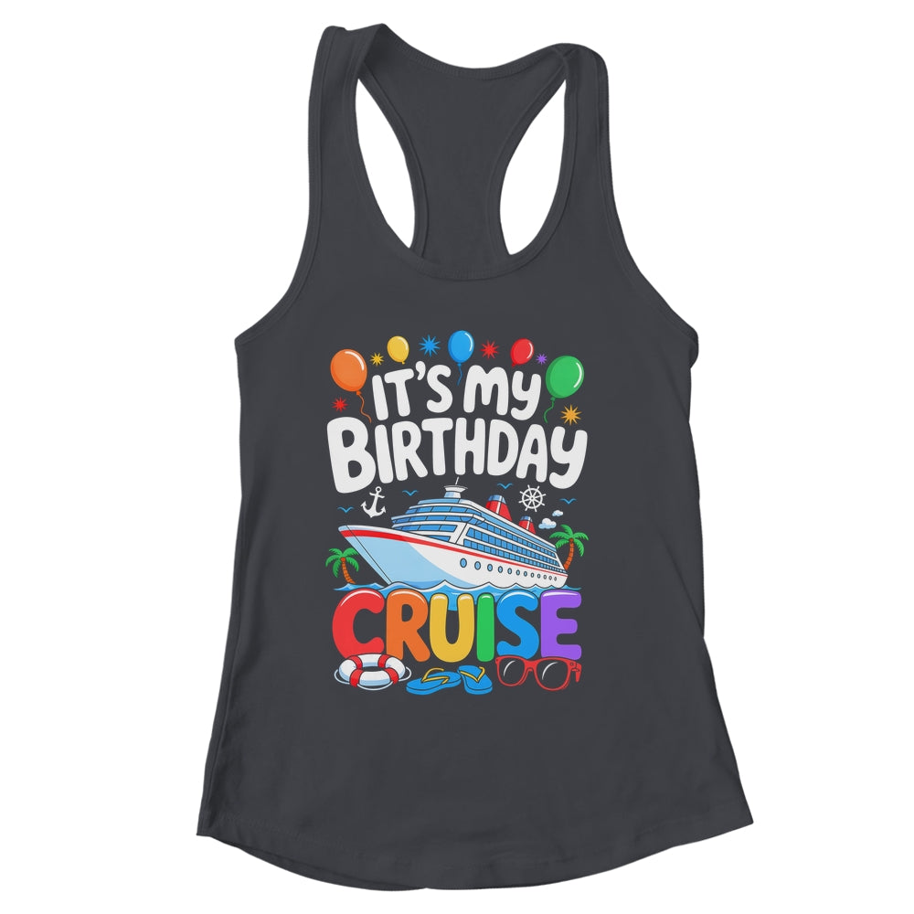 It's My Birthday Cruise Funny Sea Trip Men Women Boys Kids Shirt & Tank Top | siriusteestore