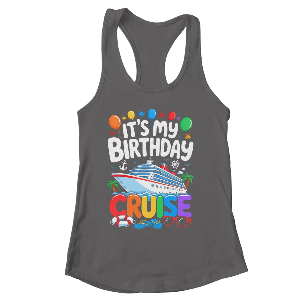 It's My Birthday Cruise Funny Sea Trip Men Women Boys Kids Shirt & Tank Top | siriusteestore