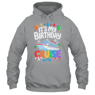 It's My Birthday Cruise Funny Sea Trip Men Women Boys Kids Shirt & Tank Top | siriusteestore