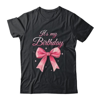 It's My Birthday Cute Coquette Pink Bow Birthday Girls Women Shirt & Hoodie | siriusteestore