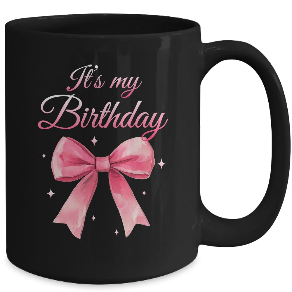 It's My Birthday Cute Coquette Pink Bow Birthday Girls Women Mug | siriusteestore
