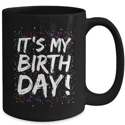 It's My Birthday For Women Men Kids Birthday Boy Girl Funny Mug | siriusteestore
