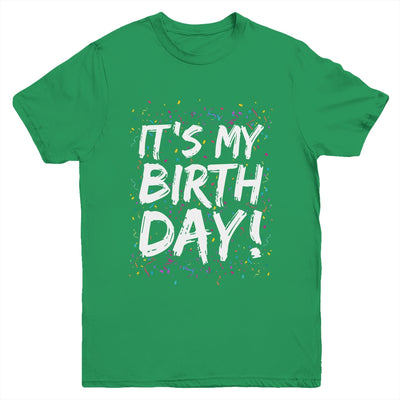 It's My Birthday For Women Men Kids Birthday Boy Girl Funny Youth Shirt | siriusteestore