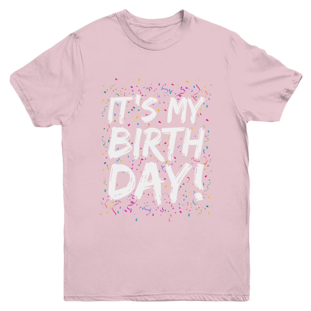 It's My Birthday For Women Men Kids Birthday Boy Girl Funny Youth Shirt | siriusteestore