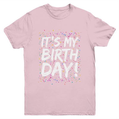 It's My Birthday For Women Men Kids Birthday Boy Girl Funny Youth Shirt | siriusteestore