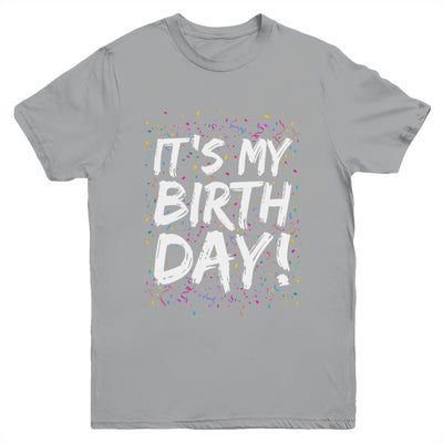 It's My Birthday For Women Men Kids Birthday Boy Girl Funny Youth Shirt | siriusteestore
