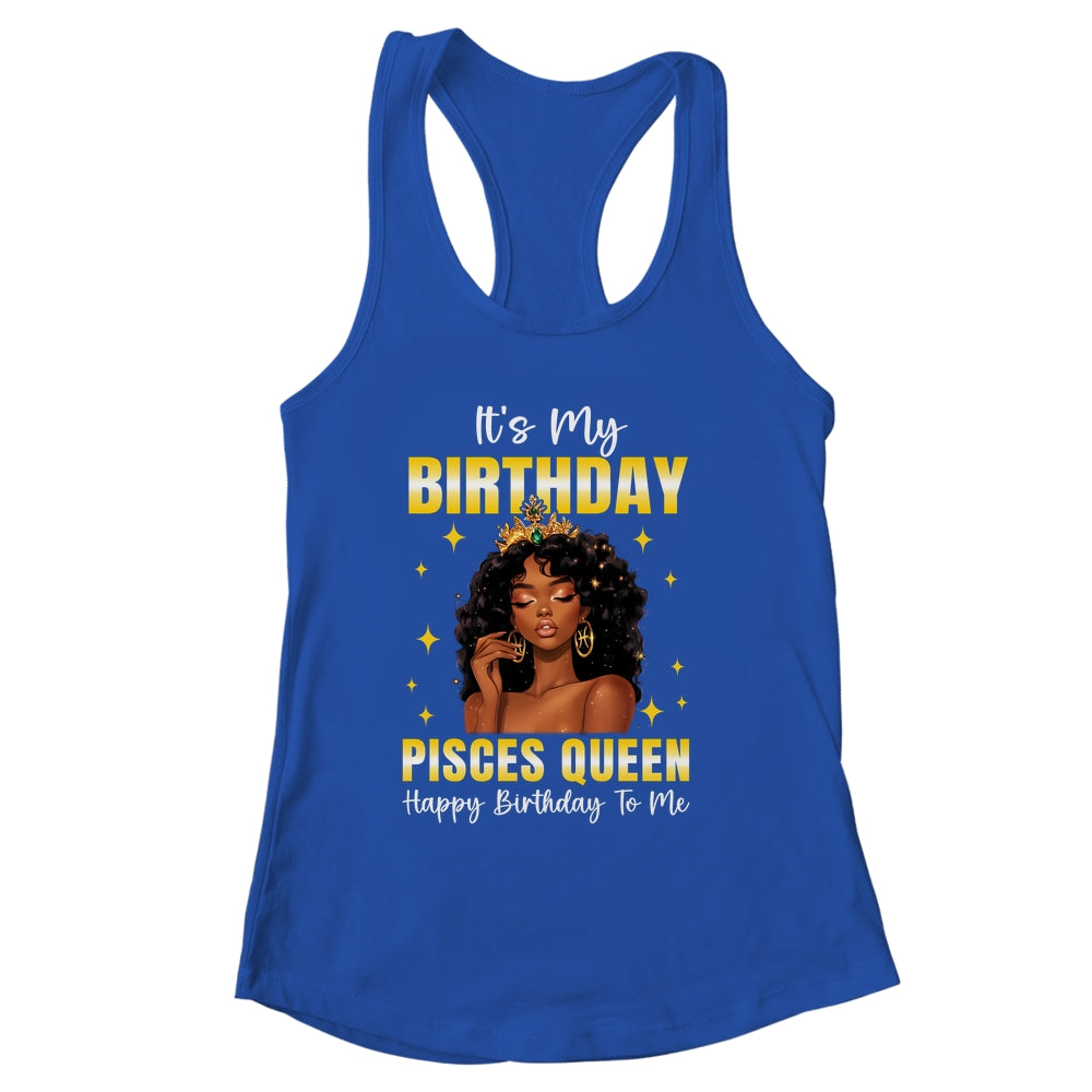 It's My Birthday Pisces Queen Women Girl Zodiac Sign Shirt & Tank Top | siriusteestore