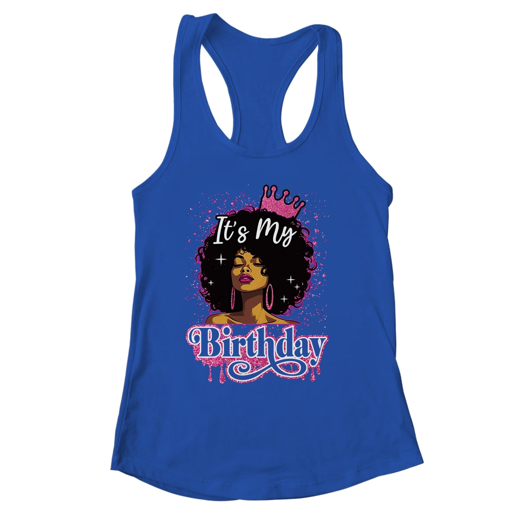 It's My Birthday Queen Afro Natural Hair Black Women Shirt & Tank Top | siriusteestore