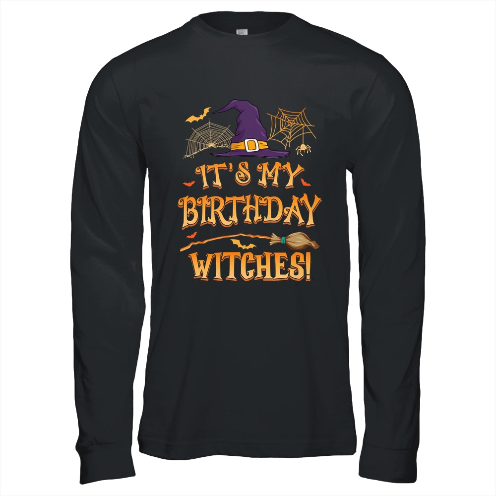 It's My Birthday Witch Halloween October Birthday Girl Women Shirt & Hoodie | siriusteestore