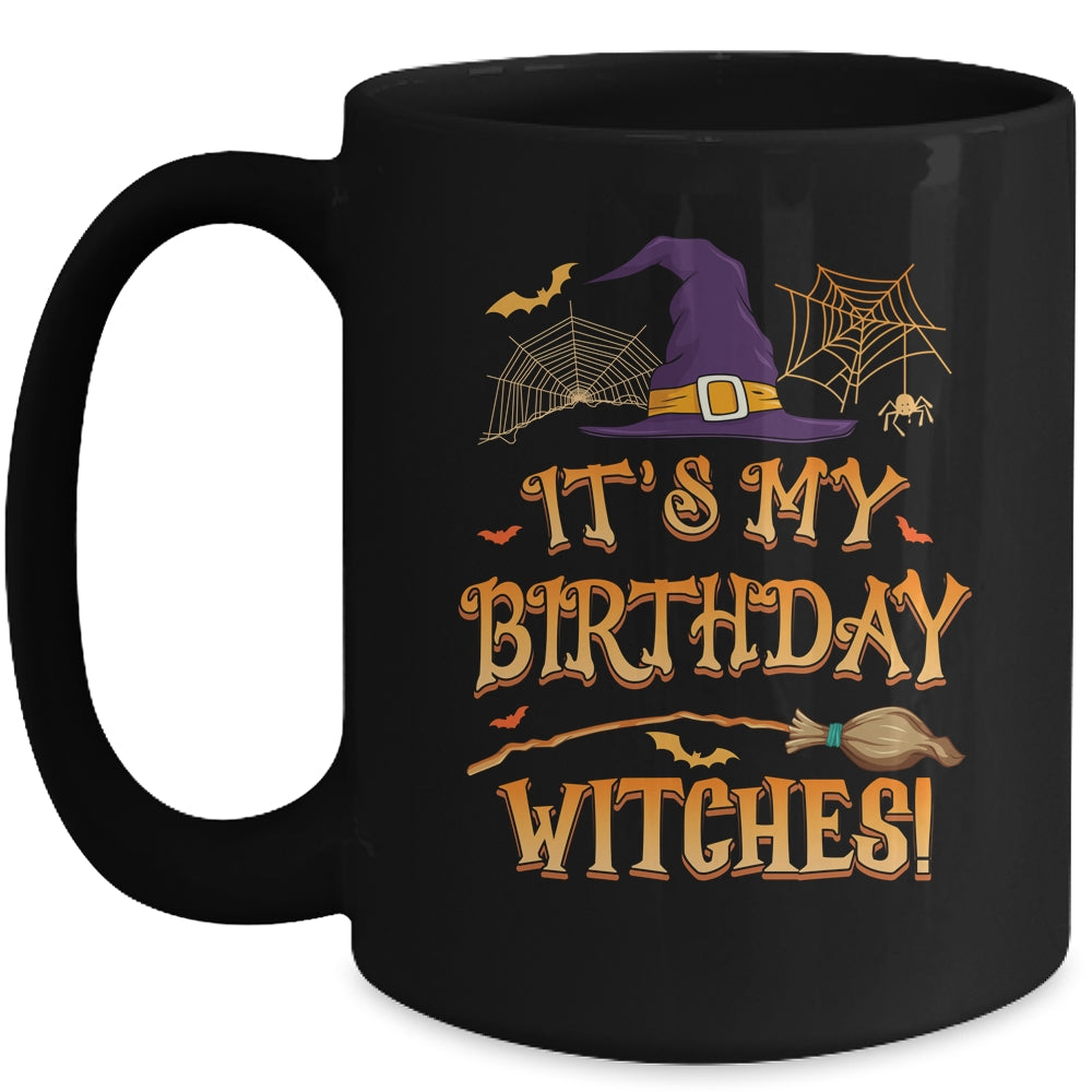 It's My Birthday Witch Halloween October Birthday Girl Women Mug | siriusteestore