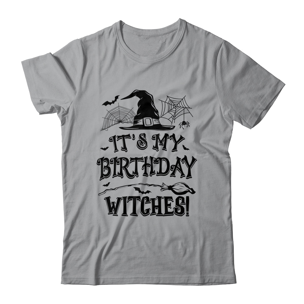 It's My Birthday Witches Funny Halloween Costume Birthday Girl Shirt & Hoodie | siriusteestore