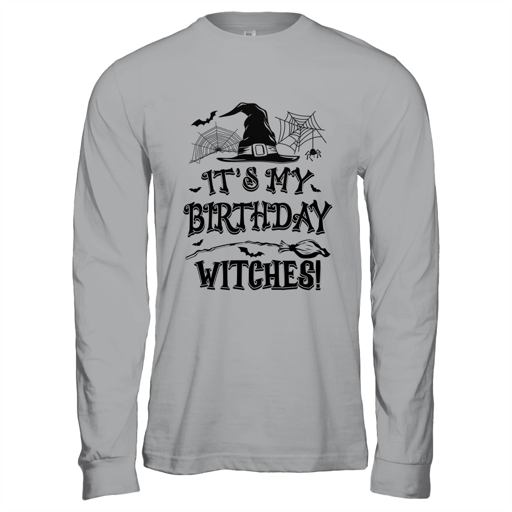 It's My Birthday Witches Funny Halloween Costume Birthday Girl Shirt & Hoodie | siriusteestore
