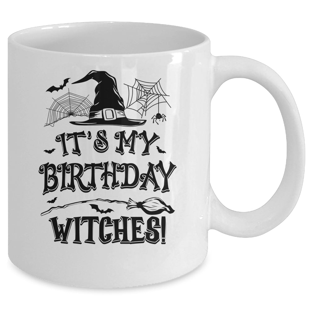 It's My Birthday Witches Funny Halloween Costume Birthday Girl Mug | siriusteestore